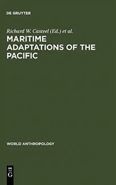 Maritime Adaptations of the Pacific by Richard W. Casteel, Jean-Claude Passeron
