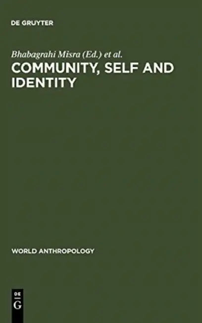 Community, Self and Identity by Bhabagrahi Misra, James Preston