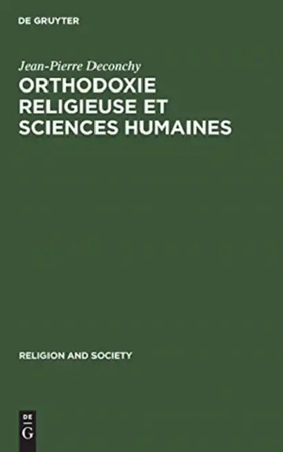 Orthodoxie religieuse et sciences humaines by Jean-Pierre Deconchy