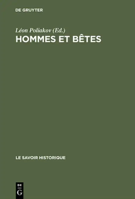 Hommes Et Bètes by Leon Poliakov
