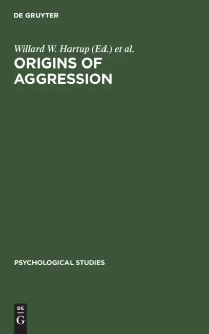 Origins of Aggression by Willard W. Hartup, Jan de Wit