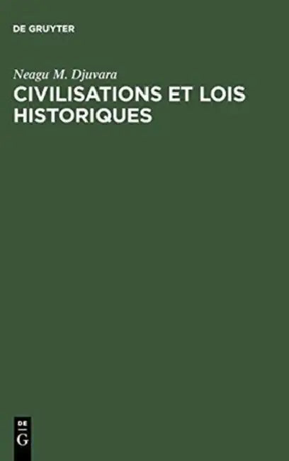 Civilisations et lois historiques by Neagu M. Djuvara
