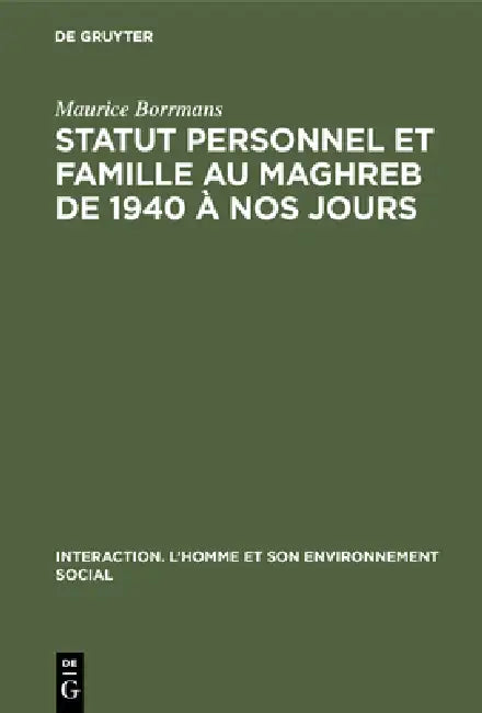 Statut personnel et famille au Maghreb de 1940 à nos jours by Maurice Borrmans