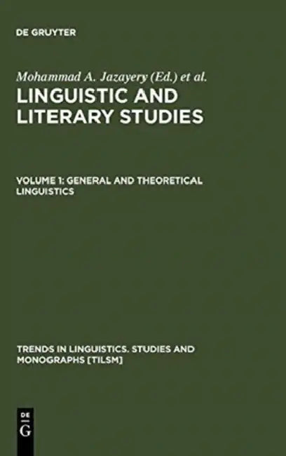 General and Theoretical Linguistics by Mohammad A. Jazayery, Edgar C. Polomé, Werner Winter