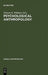 Psychological Anthropology by Thomas R. Williams