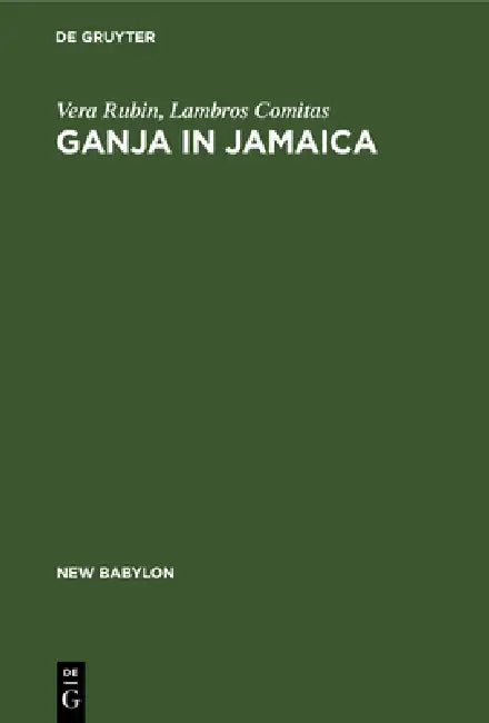 Ganja in Jamaica by Vera Rubin, Lambros Comitas