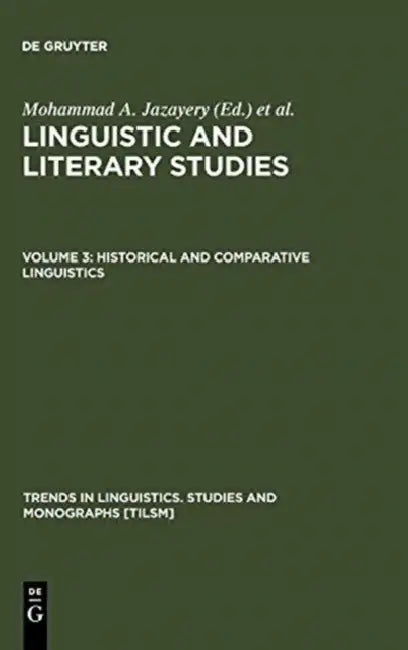 Historical and Comparative Linguistics by Mohammad A. Jazayery, Edgar C. Polomé, Werner Winter