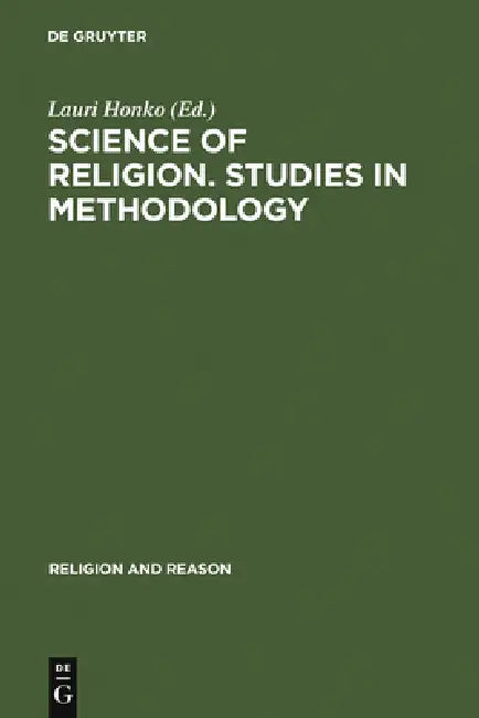 Science of Religion. Studies in Methodology: Proceedings of the Study Conference of the International Association for the History of Religions, Held i by Lauri Honko
