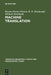 Machine Translation by Bozena Henisz-Dostert, R. R. MacDonald, Michael Zarechnak