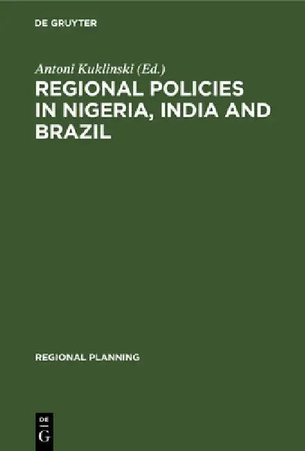 Regional Policies in Nigeria, India and Brazil by Antoni Kuklinski