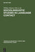 Sociolinguistic Studies in Language Contact: Methods and Cases by William Mackey, Jacob Ornstein