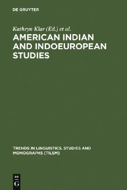 American Indian and Indoeuropean Studies by Kathryn Klar, Margaret Langdon, Shirley Silver