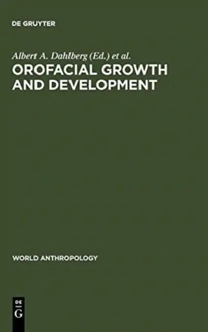 Orofacial Growth and Development by Albert A. Dahlberg, Thomas M. Graber
