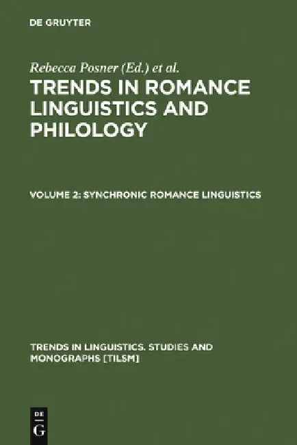 Synchronic Romance Linguistics by Rebecca Posner, John N. Green