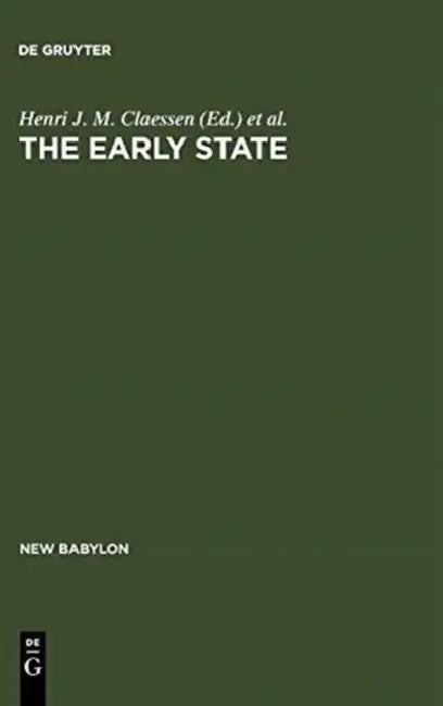 The Early State by Henri J. M. Claessen, Peter Skalnik