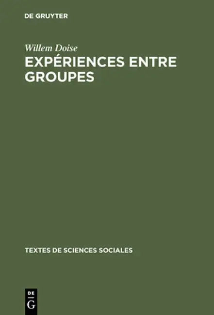 Exp'riences Entre Groupes by Willem Doise