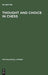 Thought and Choice in Chess by Adriaan D. De Groot