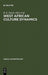 West African Culture Dynamics by B. K. Swartz, Raymond E. Dumett