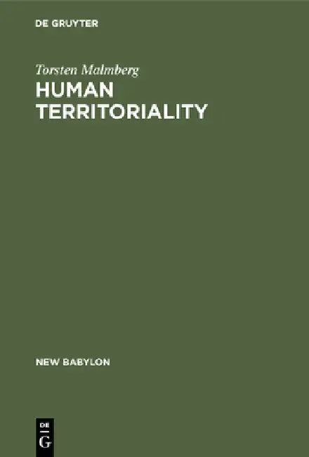 Human Territoriality by Torsten Malmberg