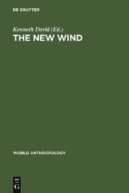 The New Wind: Changing Identities in South Asia by Kenneth David