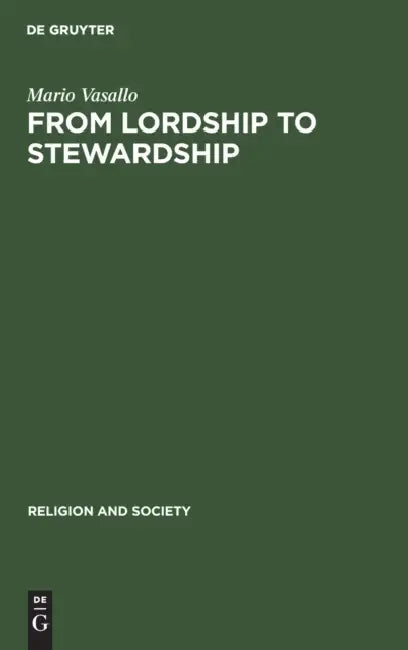 From Lordship to Stewardship by Mario Vasallo