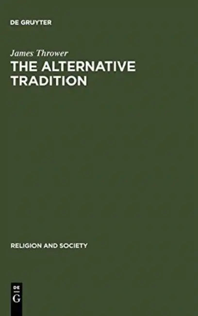 The Alternative Tradition by James Thrower