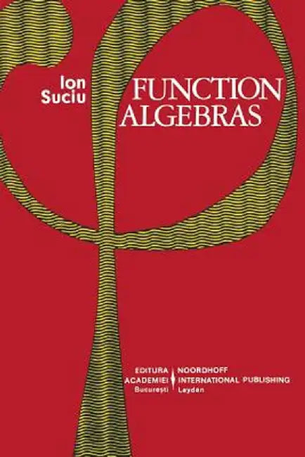 Function Algebras by I. Suciu