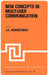New Concepts in Multi-User Communication by J. K. Skwirzynski