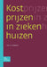 Kostprijzen In Ziekenhuizen by F. F. Asselman