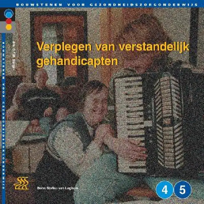 Verplegen Van Verstandelijk Gehandicapten: Niveau 4 En 5 by G. T. M. Burger