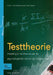 Testtheorie: Inleiding in de Theorie Van de Psychologische Test En Zijn Toepassingen by P. J. D. Drenth, K. Sijtsma