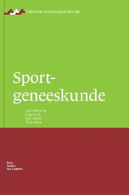 Sportgeneeskunde by F. Baarveld, F. J. G. Backx, Th B. Voorn