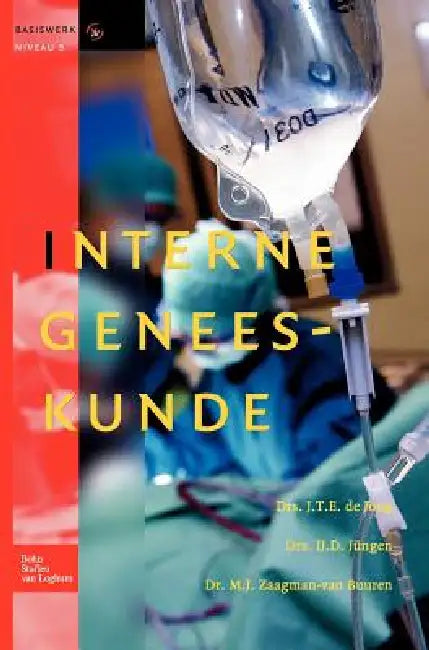 Interne Geneeskunde: Basiswerk V&v, Niveau 5 by Ij D. Jüngen, J. T. E. De Jong, M. J. Zaagman-Van Buuren