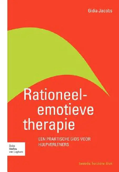 Rationeel-Emotieve Therapie: Een Praktische Gids Voor Hulpverleners by E. a. M. Jacobs
