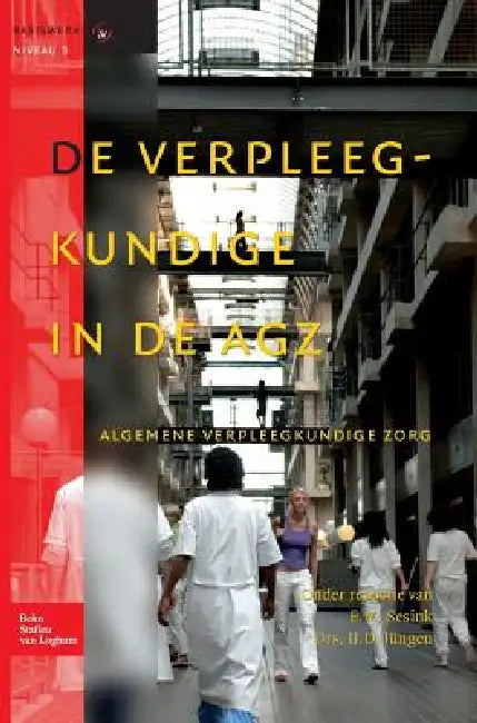 de Verpleegkundige in de Agz by Ij Jungen, J. a. M. Kerstens, E. M. Sesink