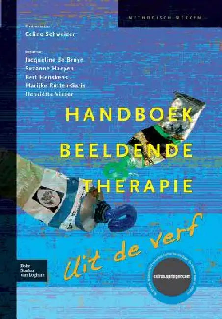 Handboek Beeldende Therapie: Uit de Verf by C. Schweizer