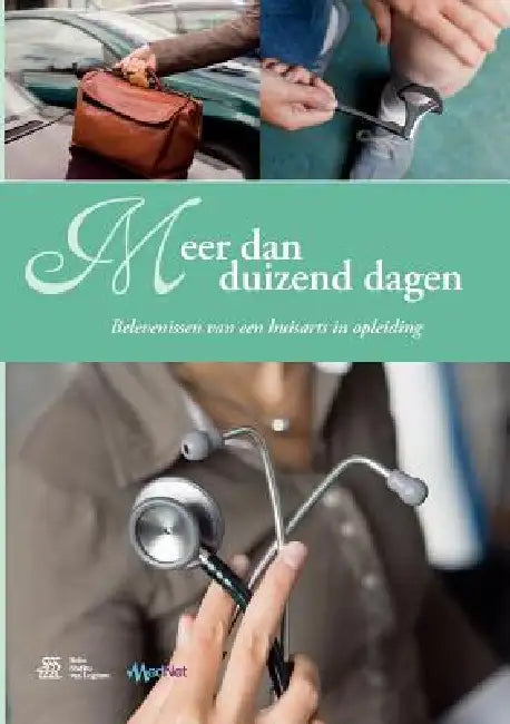 Meer Dan Duizend Dagen: Belevenissen Van Een Huisarts in Opleiding by L. Kooiman