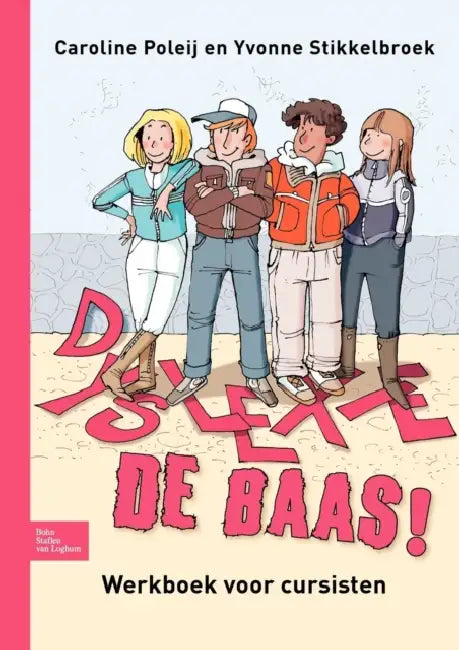 Dyslexie de Baas!: Werkboek Voor Cursisten by Caroline Poleij, Yvonne Stikkelbroek