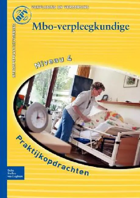 Mbo-Verpleegkundige: Praktijkopdrachten Voor Kwalificatieniveau 4 by T. Stuut, Nicolien Van Halem, Verbeek Beheer Limited