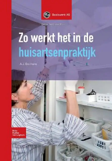Zo Werkt Het in de Huisartsenpraktijk by A. J. Dolmans