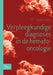 Verpleegkundige Diagnoses in de Hemato-Oncologie by H. T. Speksnijder