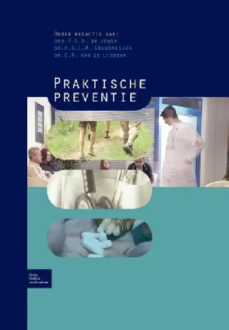 Praktische Preventie by T. O. H. De Jongh, H. G. L. M. Grundmeijer, E. H. Lisdonk