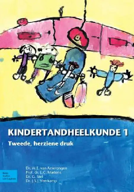 Kindertandheelkunde: Deel 1 by J. S. J. Veerkamp, G. Stel, W. E. Van Amerongen