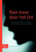Niet Meer Door Het Lint: Handleiding by A. Van Dam, C. Van Tilburg, P. Steenkist