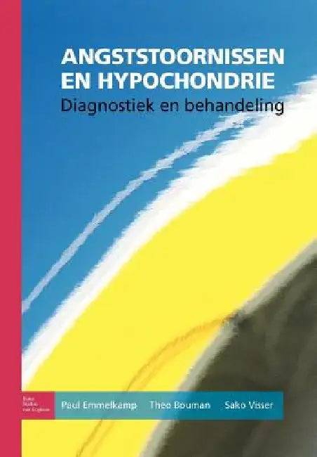 Angststoornissen En Hypochondrie: Diagnostiek En Behandeling by P. M. G. Emmelkamp, T. K. Bouman, P. Visser