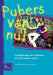 Pubers Van Nu!: Praktijkboek Voor Iedereen Die Met Pubers Werkt by H. Prinsen, K. J. Terpstra