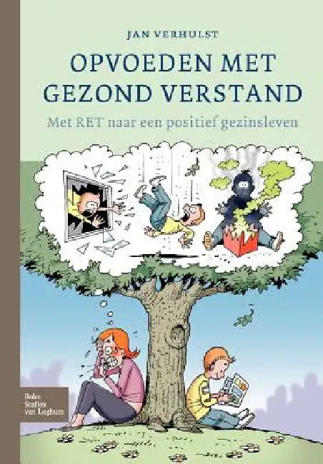 Opvoeden Met Gezond Verstand: Met Ret Naar Een Positief Gezinsleven by J. Verhulst