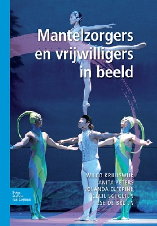 Mantelzorgers En Vrijwilligers in Beeld by Wilco Kruijswijk, Anita Peters, Jolanda Elferink