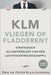 KLM - Vliegen of Fladderen? by Jagersma, Pieter Klaas