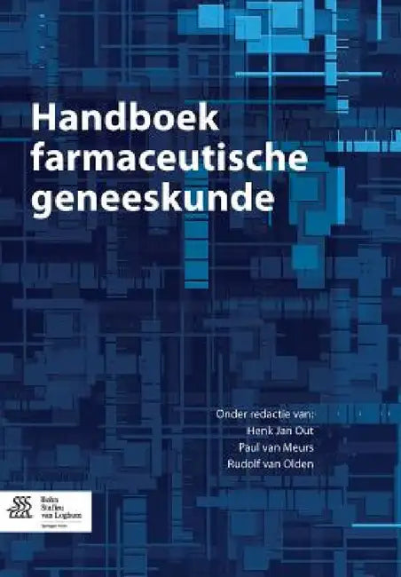 Handboek Farmaceutische Geneeskunde by Henk Jan Out, Paul Van Meurs, Rudolf Van Olden